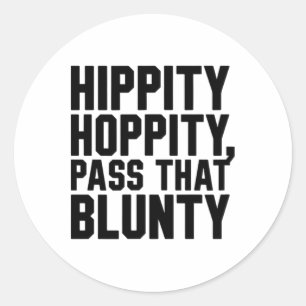 Easter Joke Funny Hippity Hoppity P That Blunty Classic Round Sticker
