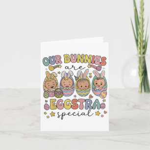 Easter Landd Nurse Our Bunnies Are Eggstra Special Card