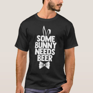 Easter Men Some Bunny Needs Beer Easter Day T-Shirt