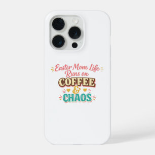 Easter Mum Runs on Coffee & Chaos – Funny Mum iPhone 15 Pro Case