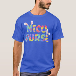 Easter NICU Nurse Cute Bunny Ears Happy Easter Egg T-Shirt