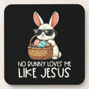 Easter No Bunny Loves Me Like Jesus Christian Coaster