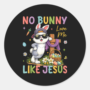 Easter No Bunny Loves Me Like Jesus Christian Kids Classic Round Sticker