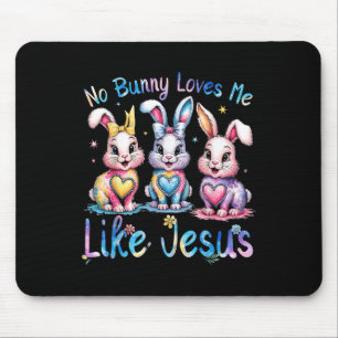 Easter No Bunny Loves Me Like Jesus Christian Kids Mouse Mat