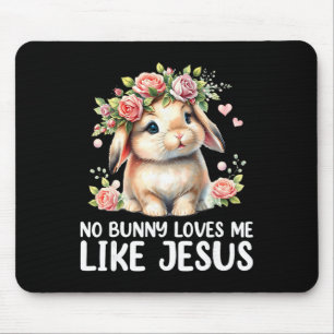 Easter No Bunny Loves Me Like Jesus Christian Kids Mouse Mat