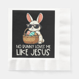 Easter No Bunny Loves Me Like Jesus Christian Napkin