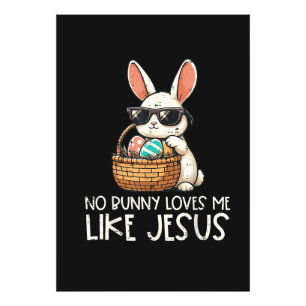 Easter No Bunny Loves Me Like Jesus Christian Photo Print