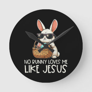 Easter No Bunny Loves Me Like Jesus Christian Round Clock