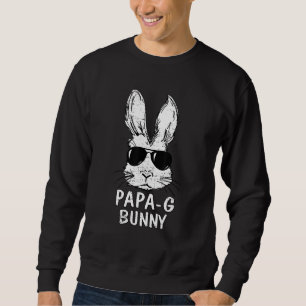Easter Papa G Bunny Face With Sunglasses Easter Ma Sweatshirt