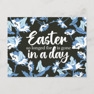 Easter so longed for is gone in a day (Hor ver) Holiday Postcard