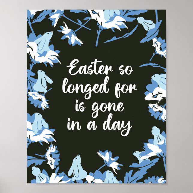 Easter so longed for is gone in a day poster (Front)