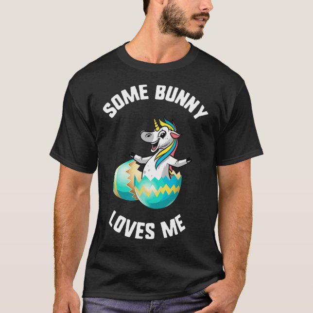 Easter Some Bunnies Love Me Unicorn Egg Bunny Ears T-Shirt (Front)