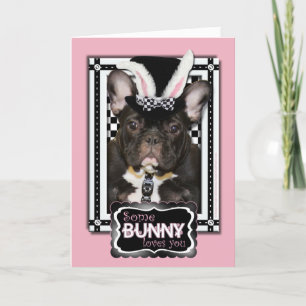 Easter - Some Bunny Loves You - French Bulldog Holiday Card
