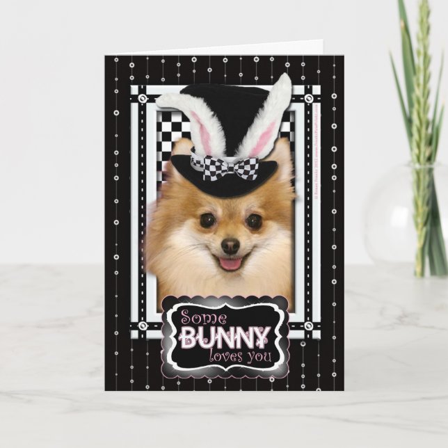 Easter - Some Bunny Loves You - Pomeranian Holiday Card (Front)
