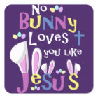 Easter Stickers - No Bunny Loves You Like Jesus