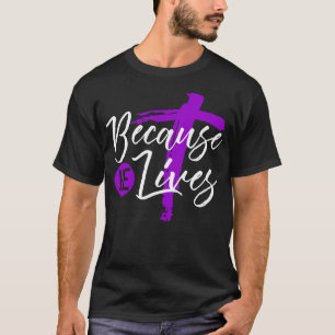 Easter Sunday Because He Lives Jesus Christain Cut T-Shirt