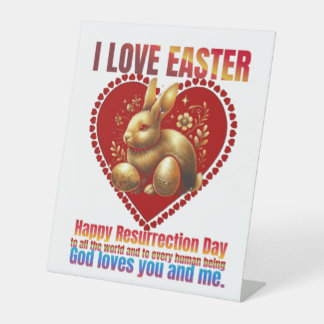 Easter Sunday, l love Easter, God love me and you, Pedestal Sign
