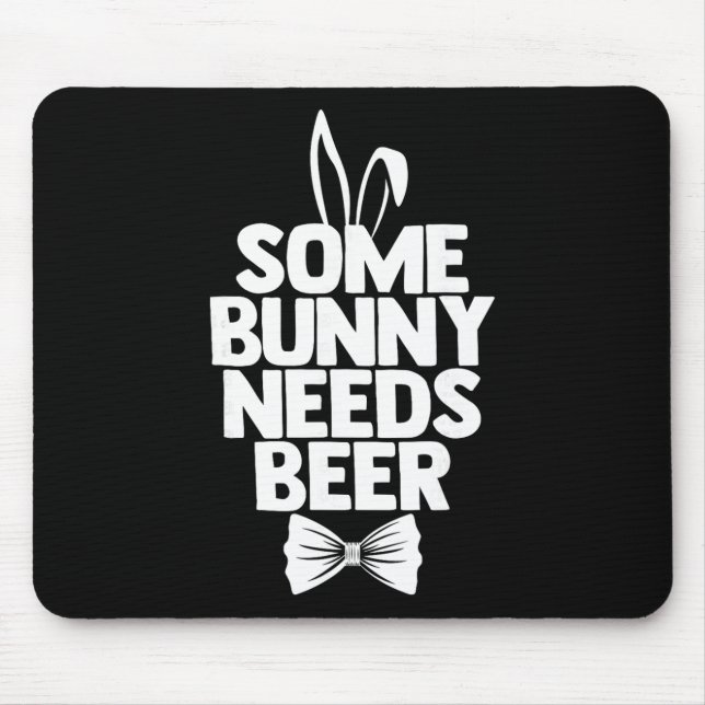 Easter Tee Men Some Bunny Needs Beer Easter Day Sh Mouse Mat (Front)