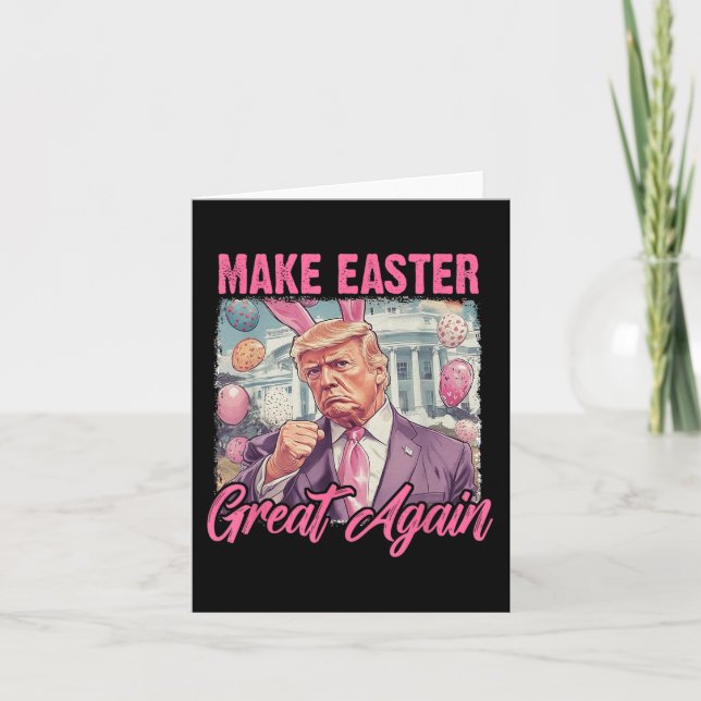 Easter Trump 2025 Make Easter Great Again Funny Eg Card (Front)