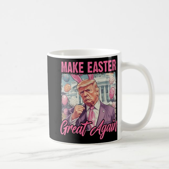 Easter Trump 2025 Make Easter Great Again Funny Eg Coffee Mug (Right)