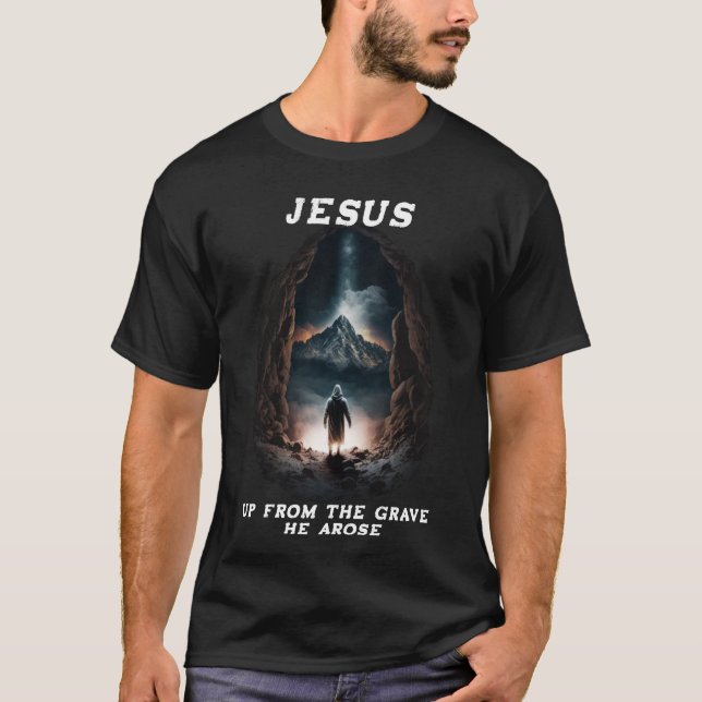 Easter Up from the grave He arose! Jesus T-shirt (Front)