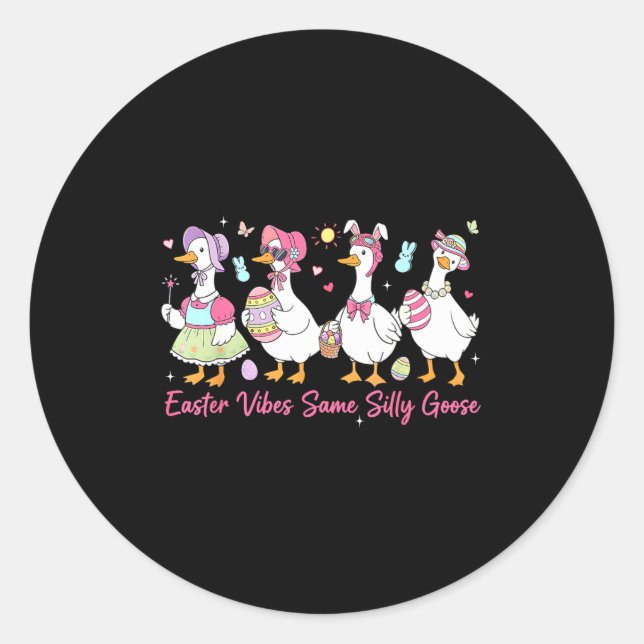 Easter Vibes Same Silly Goose Classic Round Sticker (Front)