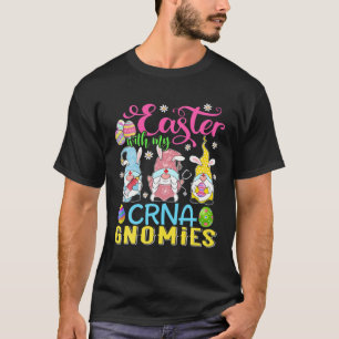 Easter With My CRNA Gnomies Funny Nurse Gnome East T-Shirt
