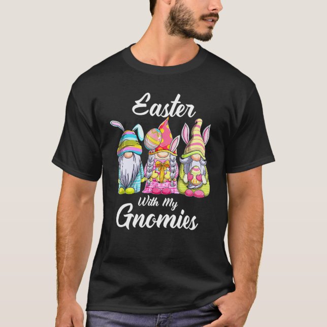 Easter With My Gnomies Cute Bunny Gnomes Easter Eg T-Shirt (Front)