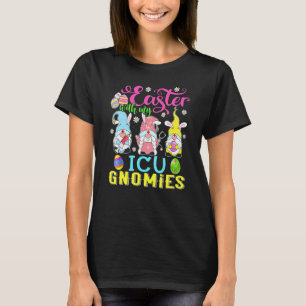 Easter With My ICU Gnomies Funny Nurse Gnome Easte T-Shirt