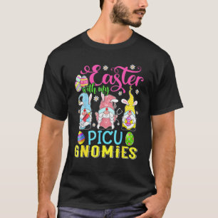 Easter With My Picu Gnomies  Nurse Gnome Easter Da T-Shirt