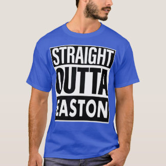 Easton Name Straight Outta Easton T-Shirt
