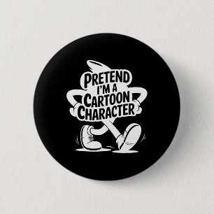 Easy Adult Halloween Costume Pretend I'm A Cartoon 6 Cm Round Badge