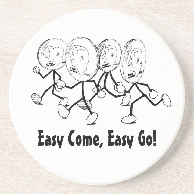 Easy Come, Easy Go! Coaster (Front)
