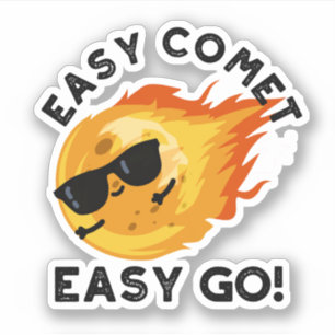 Easy Comet Easy Go Funny Astronomy Pun