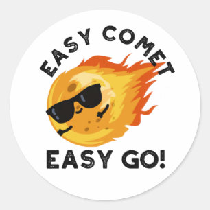 Easy Comet Easy Go Funny Astronomy Pun Classic Round Sticker
