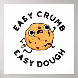 Easy Crumb Easy Dough Cute Baking Pun Poster