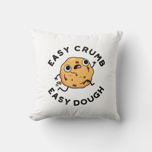 Easy Crumb Easy Dough Funny Cookie Pun  Cushion