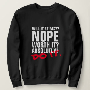Easy Do It Sweatshirt - Motivational Comfort Ho