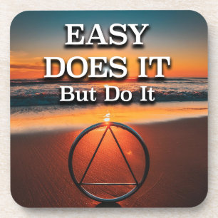 EASY DOES IT But Do It AA Slogan Sunrise Coaster