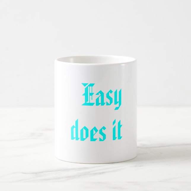 Easy does it coffee mug (Center)