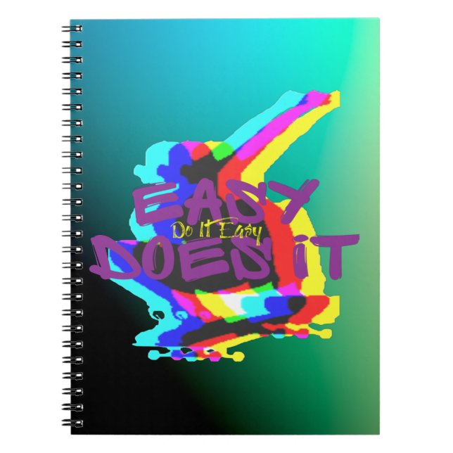 Easy Does It Do It Easy Skateboard Graphic Notebook (Front)