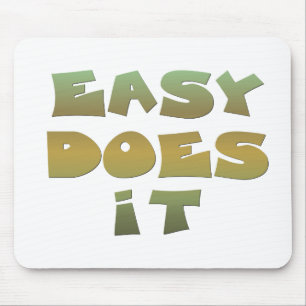 Easy Does It Recovery Slogan Quote Green Gold Text Mouse Mat