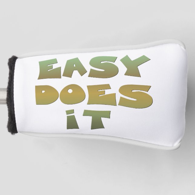 Easy Does It Slogan Green Gold Golf Head Cover (Front)