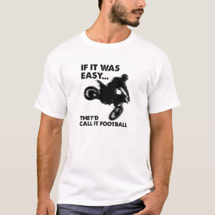 Easy is Football Funny T-shirt