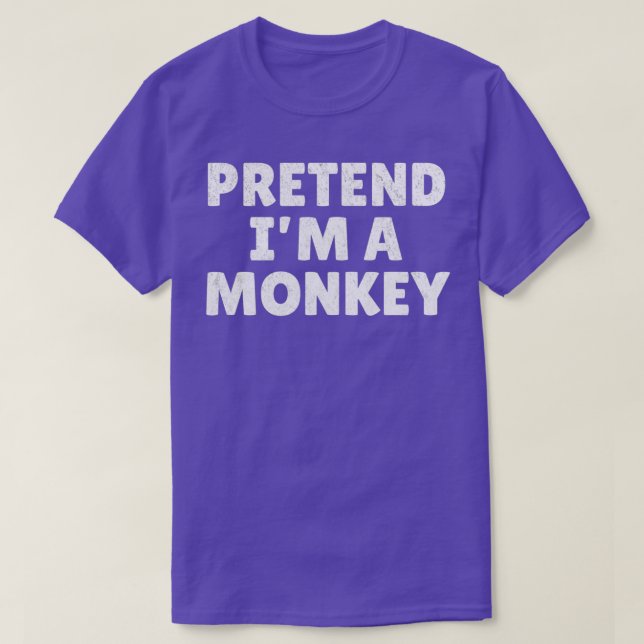 Easy Lazy Halloween Costume, Pretend Im A Monkey  T-Shirt (Design Front)