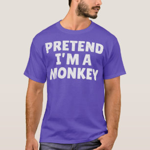 Easy Lazy Halloween Costume, Pretend Im A Monkey  T-Shirt