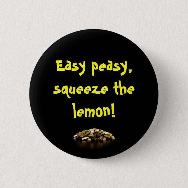 Easy Peasy! 6 Cm Round Badge (Front)