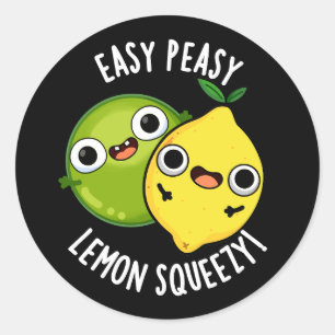 Easy Peasy Lemon Squeezy Funny Fruit Pun Dark BG Classic Round Sticker