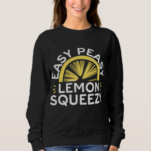 Easy Peasy Lemon Squeezy Funny Lemonade Fruit Love Sweatshirt