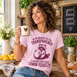 Easy Peasy Lemon Squeezy Funny Racoon T-Shirt